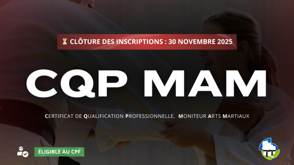 Clôture des inscriptions au CQP MAM : 30 novembre 2025